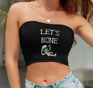 Lets Bone Tube Top Wanna Bone Cropped Tee Wrap Cute Funny Horny Skeleton Shirt