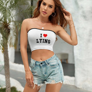 I Love Lying Tube Top Funny Sassy Y2K Boho Crop Top Shirt