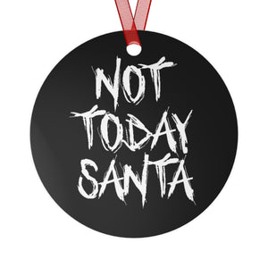 Not Today Santa Metal Christmas Tree Ornament Dyslexic Satan Worshipper Got Gift Xmas Decor