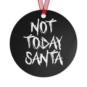 Not Today Santa Metal Christmas Tree Ornament Dyslexic Satan Worshipper Got Gift Xmas Decor