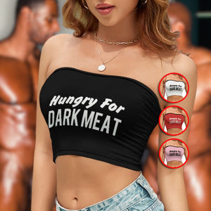 Hungry For Dark Meat Tube Top QOS BBC Pawg Queen of Spades Snowbunny Shirt