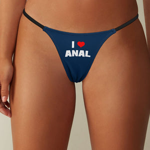 I Love Anal Ladies Sexy Thin Thong