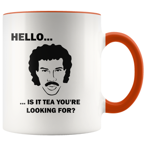 Hello... is it tea you're looking for? - Lionel Richie Mug