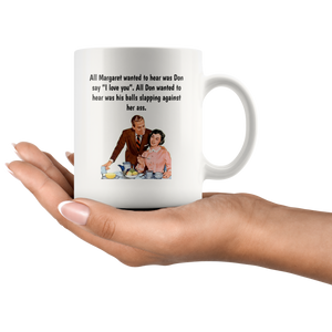 All Margaret wanted to hear was Don say "I love you". - Mug