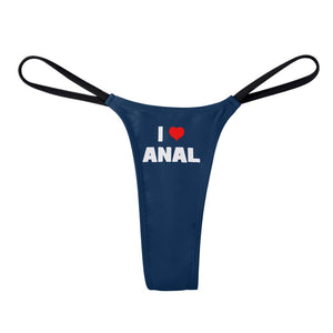 I Love Anal Ladies Sexy Thin Thong