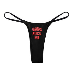 Gang Fuck Me Panties slutty thong gang bang bikini underwear, slut knickers rude whore lingerie gstring naughty panty, whore, group sex orgy