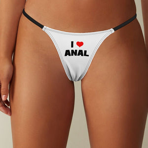 I Love Anal Thong Panties Anal Sex Backdoor Slut Butt Sex thongs, Naughty Knickers Underwear Ass Whore Slutty Gape Lingerie Sexy GF Gag Gift