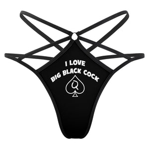 BBC Thong I Love Big Black Cock panties T-Back gstring, QOS Queen of Spades Clothing bbc slut addict Underwear gag gift PAWG Love Dick Penis