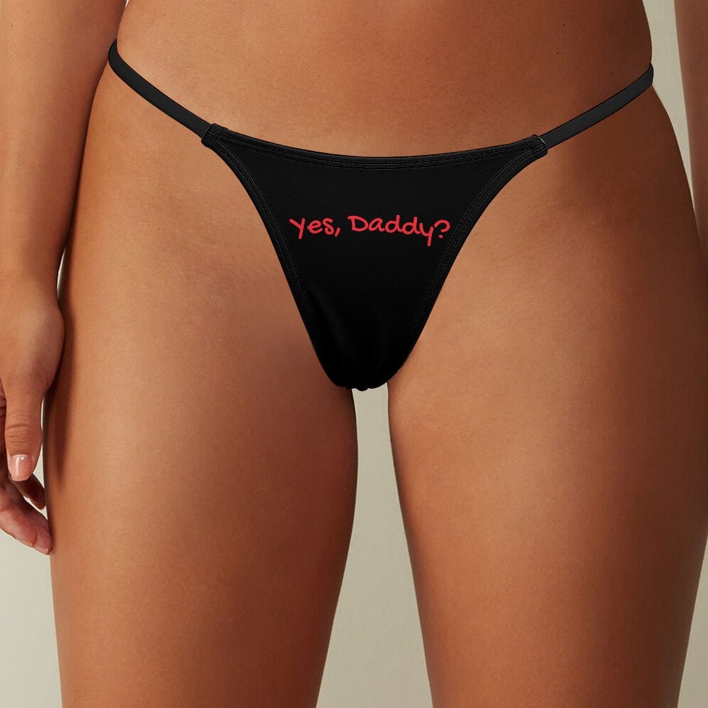 DDLG Panties Yes, Daddy? thong Daddy Dom sexy age play little girl underwear, cute good girl, slutty panty gift thongs sub submissive undies