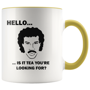 Hello... is it tea you're looking for? - Lionel Richie Mug