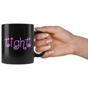 Tight - Mug