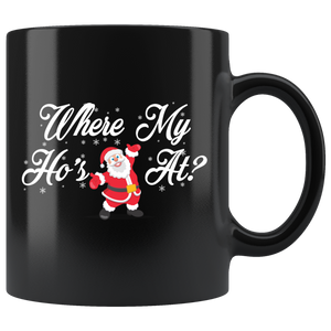 Where My Ho's At? - Black Mug